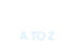 A to Z